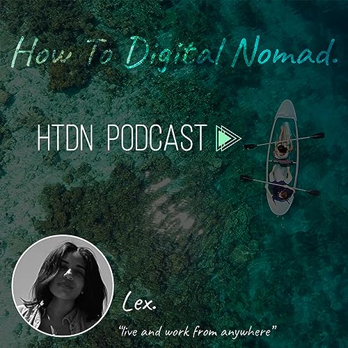 How To Digital Nomad by Lex C