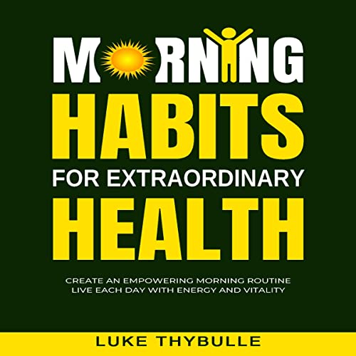 Morning Habits for Extraordinary Health