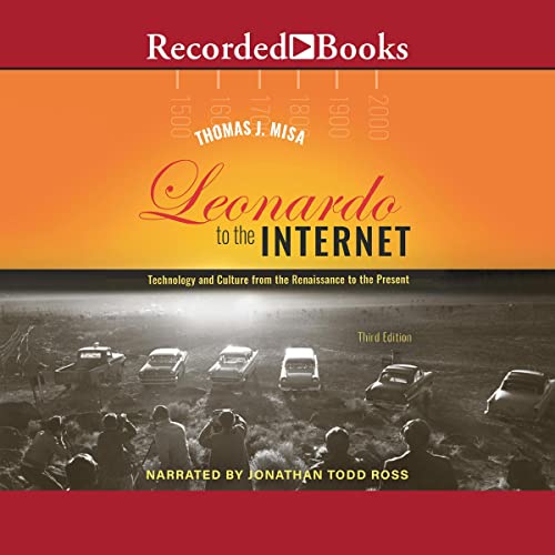 Leonardo to the Internet (Third Edition) by Thomas J. Misa