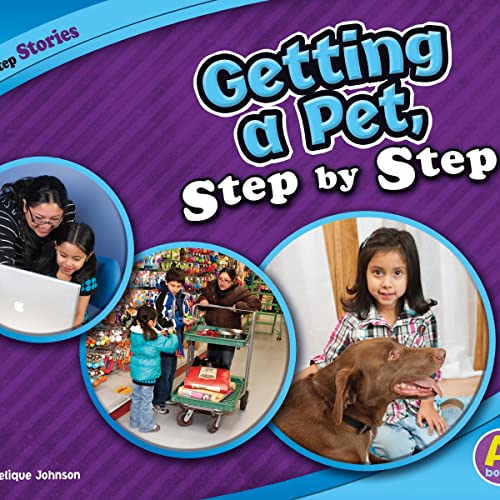 Getting a Pet, Step by Step by J. Angelique Johnson