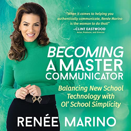 Becoming a Master Communicator by Renée Marino
