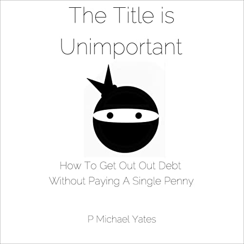 The Title Is Unimportant by P. Michael Yates