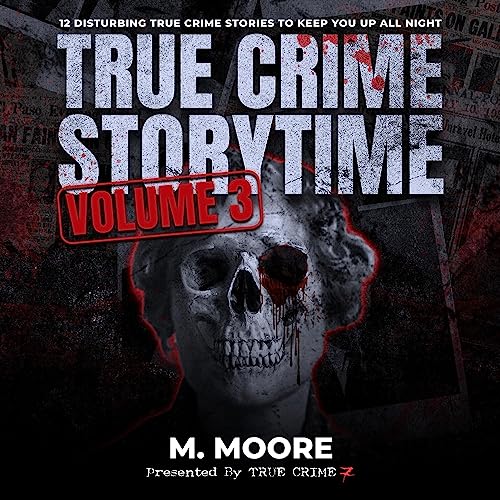 True Crime Storytime, Volume 3