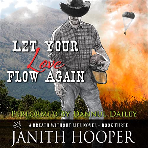 Let Your Love Flow Again by Janith Hooper