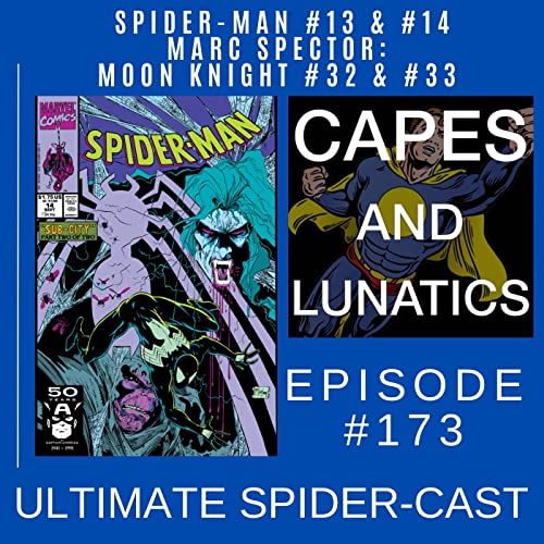 Ultimate Spider-Cast Ep #173: Spider-Man #13-#14 & Marc Spector - Moon Knight #32-#33 by Unknown