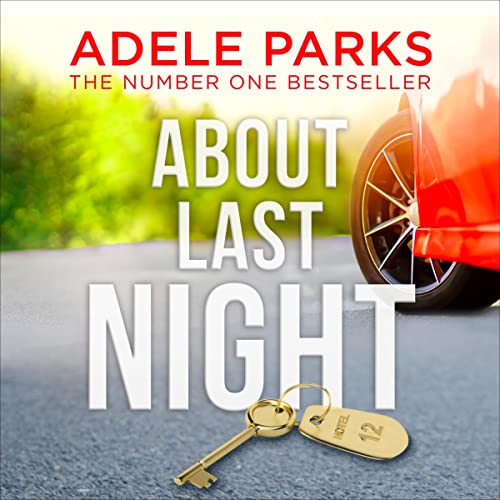 About Last Night by Adele Parks