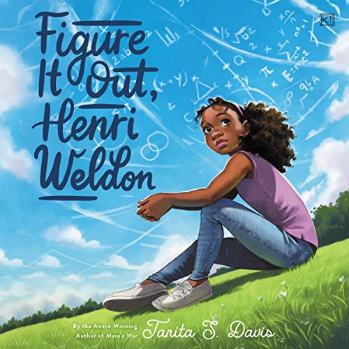 Figure It Out, Henri Weldon by Tanita S. Davis