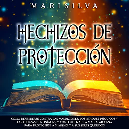 Hechizos de protección [Protection Spells] by Mari Silva