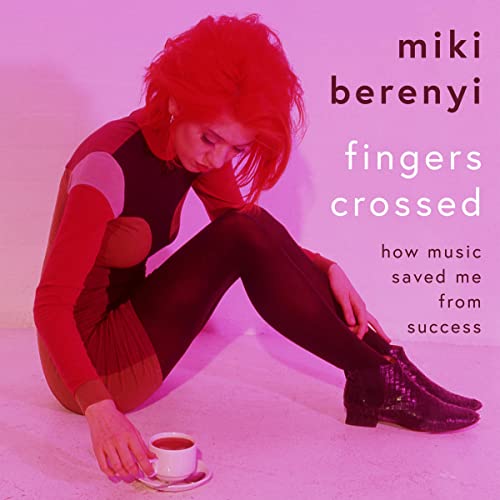 Fingers Crossed by Miki Berenyi