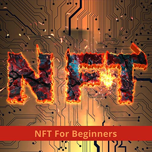 Non-Fungible Token (NFT) for Beginners