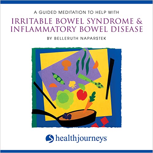 A Guided Meditation To Help With Irritable Bowel Syndrome &amp; Inflammatory Bowel Disease by Belleruth Naparstek