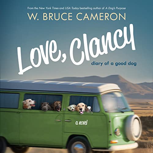 Love, Clancy by W. Bruce Cameron