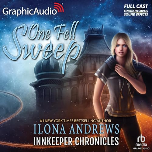 One Fell Sweep (Dramatized Adaptation) by Ilona Andrews
