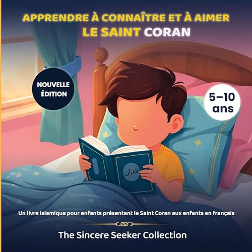 Apprendre à connaître et à aimer le Saint Coran [Getting to Know and Love the Holy Quran]