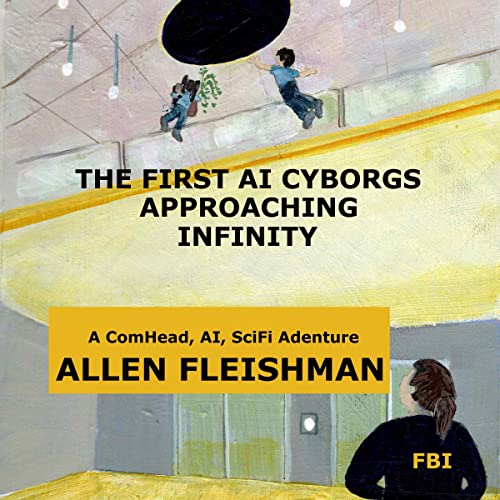 The Next AI Cyborgs: Counting Up to Infinity