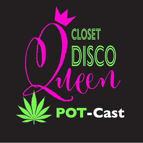 Closet Disco Queen Pot-Cast by Queenie & TT