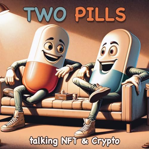 TWO PILLS - NFT und Crypto Podcast by Oli und Jan