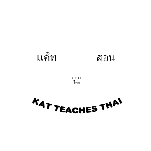 Kat Teaches Thai by Kat Durasawin