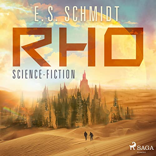 Rho: Science-Fiction by E. S. Schmidt