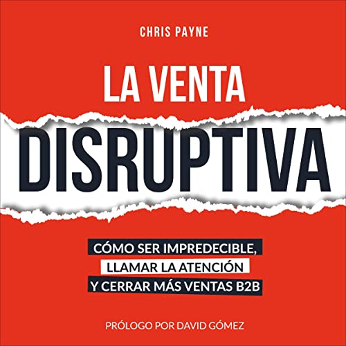 La Venta Disruptiva [The Disruptive Selling]