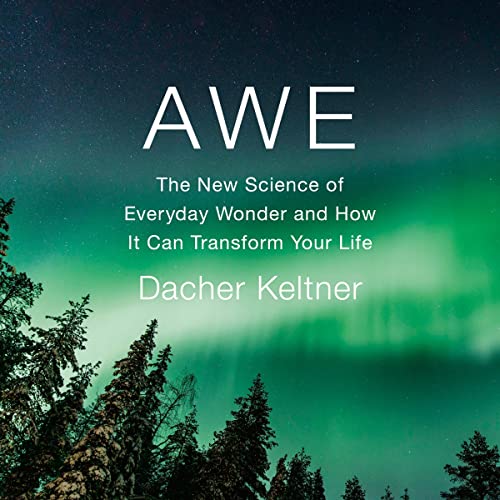 Awe by Dacher Keltner