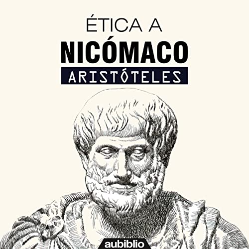 Ética a Nicómaco [Nicomachean Ethics]