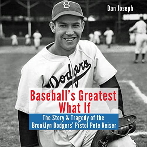Baseball’s Greatest What If by Dan Joseph