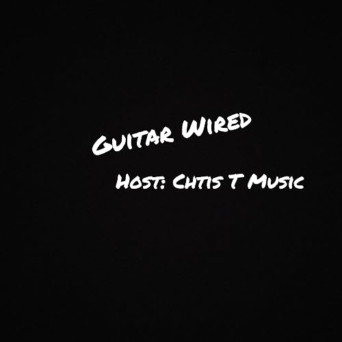 Guitar Wired by Chris T Music