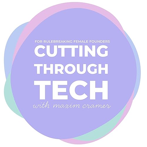 Cutting Through Tech by Maxim Cramer