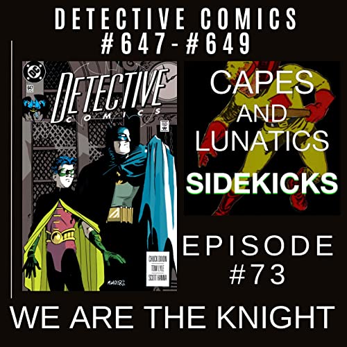 We Are the Knight Ep #73: Detective Comics #647-#649 & Batman/Catwoman #11 by Unknown