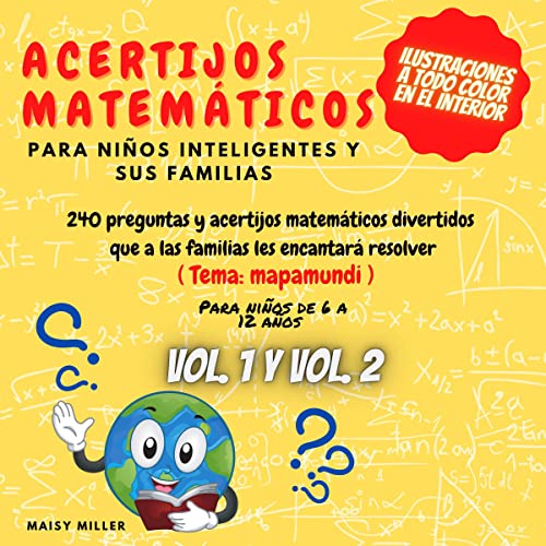 Acertijos matemáticos para niños inteligentes y sus familias [Math Riddles for Smart Kids and Their Families]
