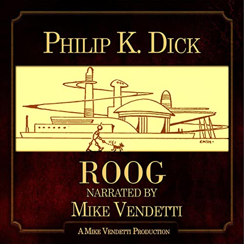 Roog by Philip K. Dick
