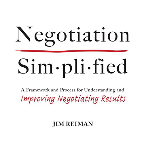 Negotiation Simplified by Jim Reiman