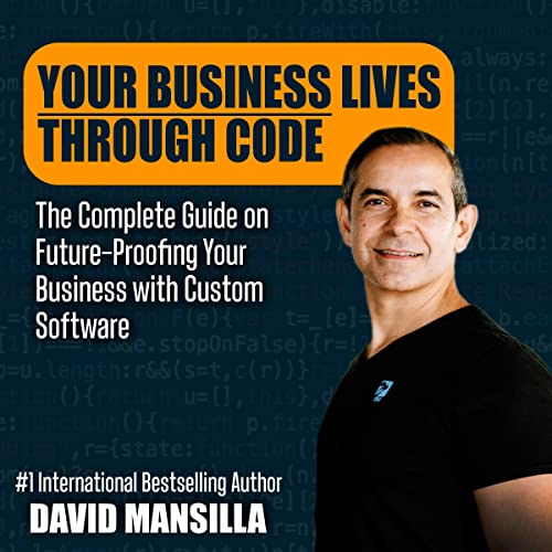 Your Business Lives Through Code by David Mansilla