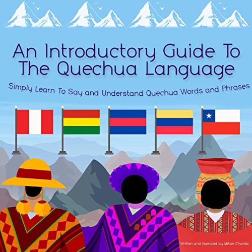 An Introductory Guide to the Quechua Language by Milton Chambi