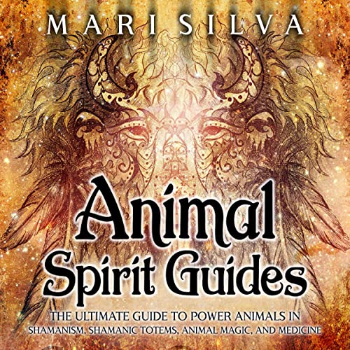 Animal Spirit Guides by Mari Silva