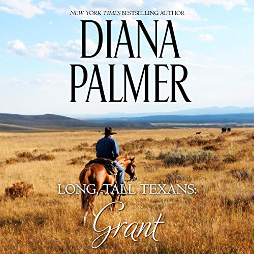 Long, Tall Texans: Grant by Diana Palmer