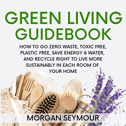 Green Living Guidebook by Morgan Seymour