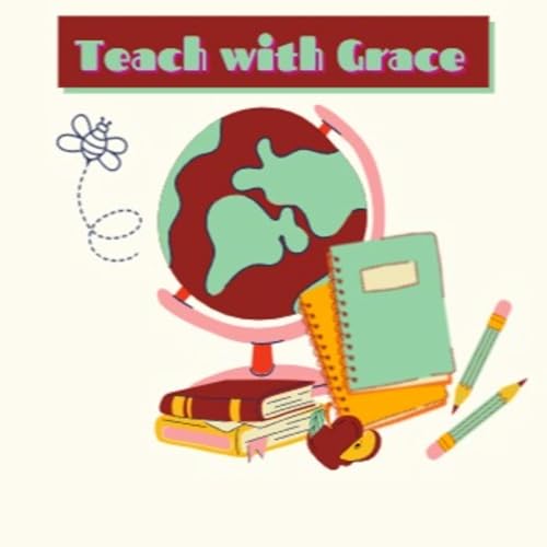 Teach with Grace- ESL- General- Special Education by Teach With Grace - ESL - General - Special Education 