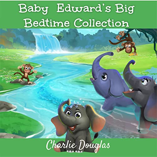Baby Edward's Big Bedtime Collection by Charlie Douglas