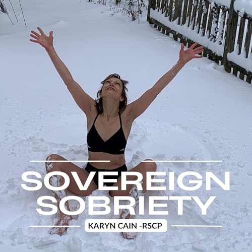 Sovereign Sobriety - Addiction Recovery and Wellness by Karyn Cain 