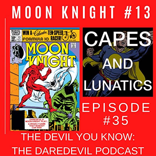 The Devil You Know Ep #35: Moon Knight #13 by Unknown