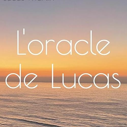 L'oracle de Lucas by Lucas Martin