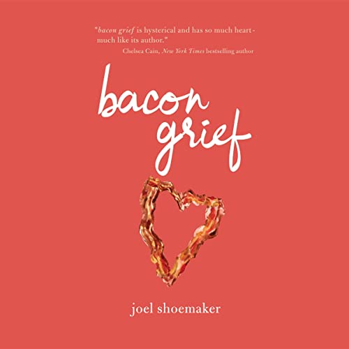 Bacon Grief by Joel Shoemaker