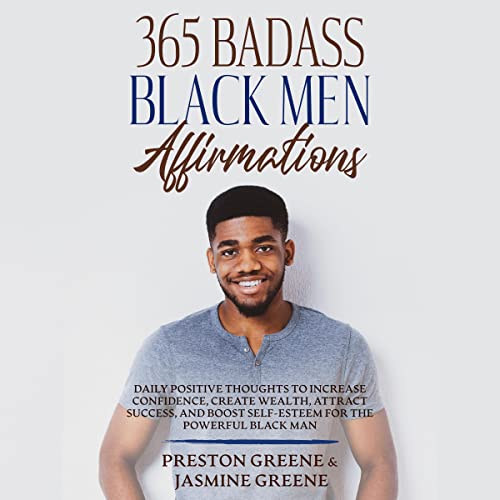 365 Badass Black Men Affirmations by Preston Greene