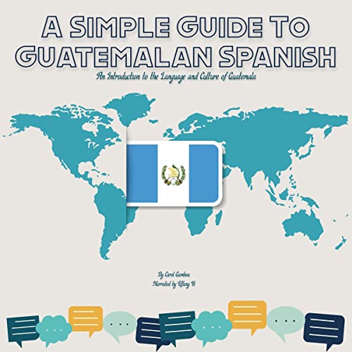 A Simple Guide to Guatemalan Spanish
