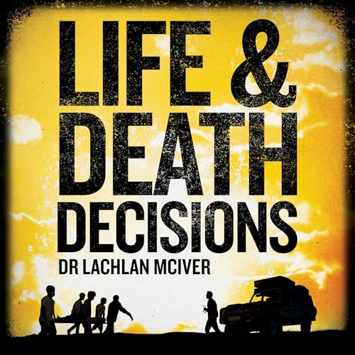 Life and Death Decisions