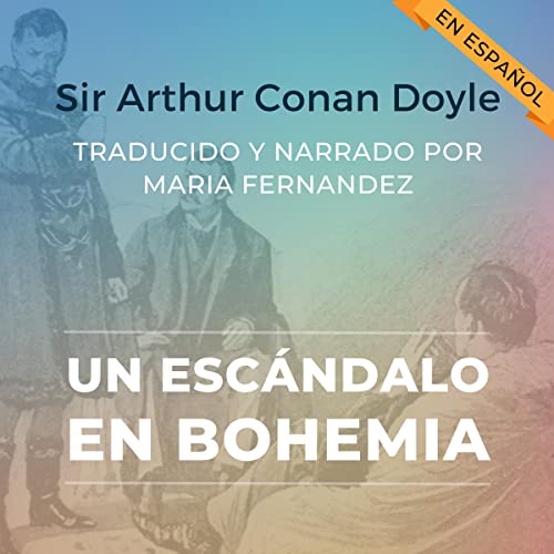 A Scandal in Bohemia / Un escándalo en Bohemia