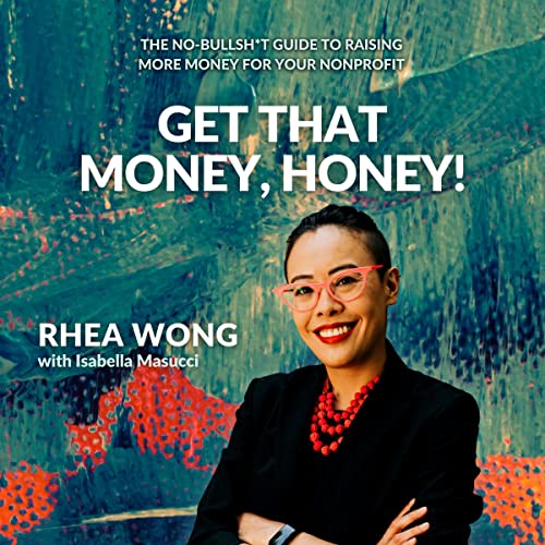 Get That Money, Honey! by Rhea Wong