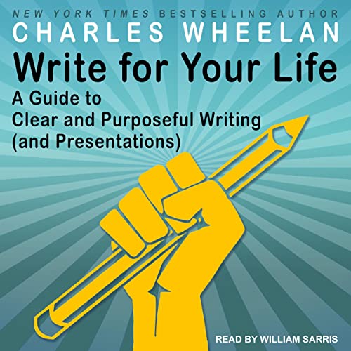 Write for Your Life by Charles Wheelan